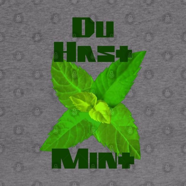 Du Hast Mint by skauff